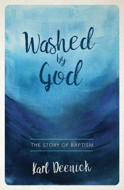 Washed By God - The Story of Baptism