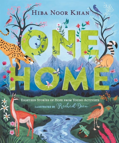 One Home - Eighteen Stories of Hope from Young Activists