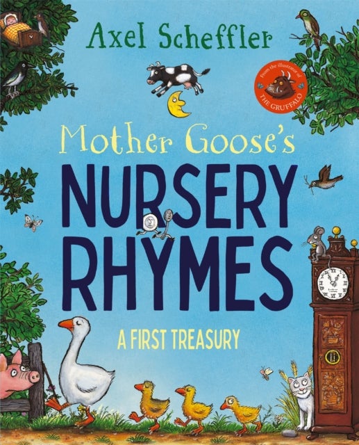 Mother Goose''s Nursery Rhymes - A Complete Collection of All Your Favourites
