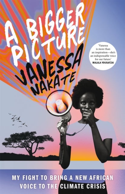 Bigger Picture - My Fight to Bring a New African Voice to the Climate Crisis