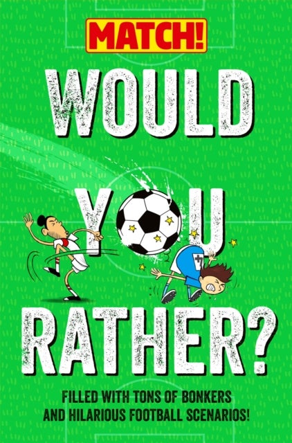 Would You Rather? - Filled with Tons of Bonkers and Hilarious Football Scenarios!