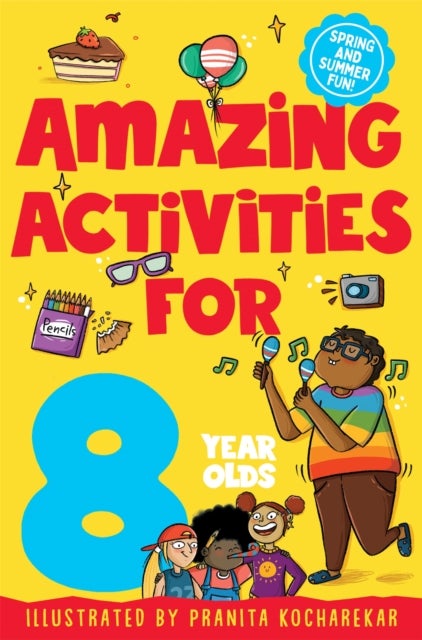Amazing Activities for 8 Year Olds - Spring and Summer!