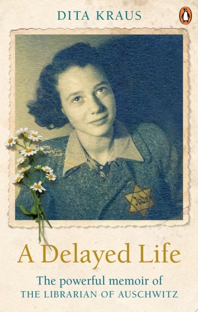 Delayed Life - The true story of the Librarian of Auschwitz
