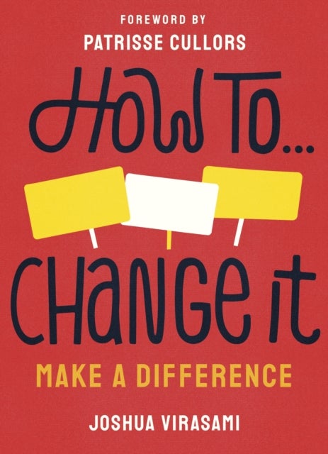 How To Change It - Make a Difference