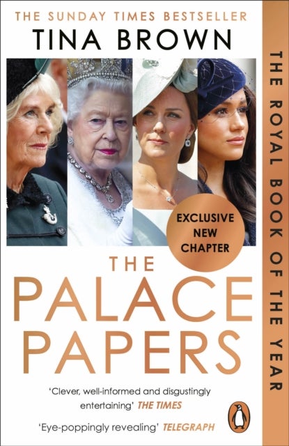 Palace Papers - Inside the House of Windsor - the Truth and the Turmoil