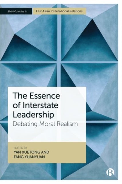 The Essence of Interstate Leadership - Debating Moral Realism