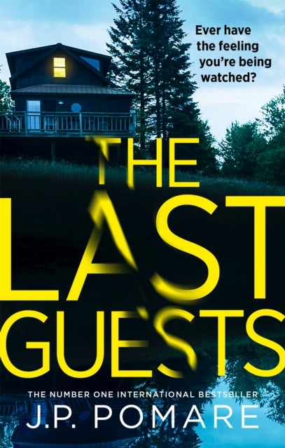 Last Guests - The chilling, unputdownable new thriller by the Number One internationally bestselling author