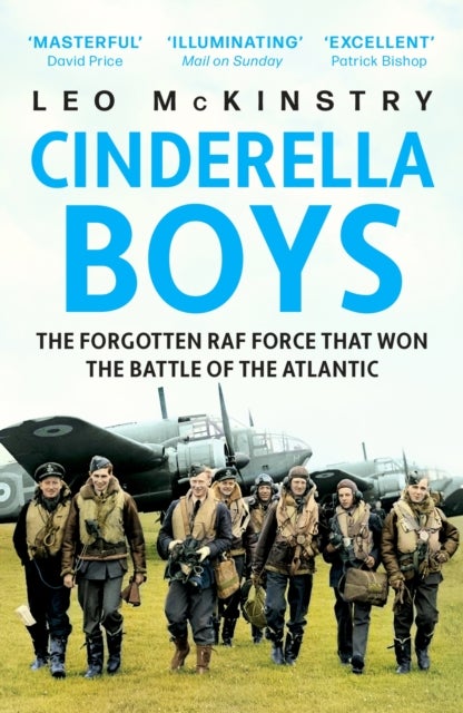 Cinderella Boys - The Forgotten RAF Force that Won the Battle of the Atlantic