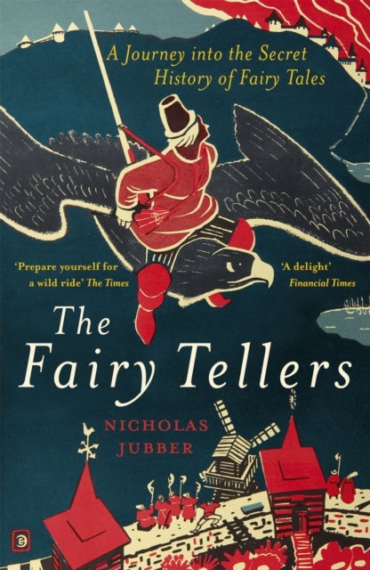 Fairy Tellers - A Journey into the Secret History of Fairy Tales