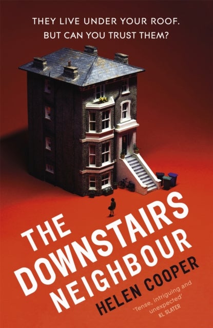 Downstairs Neighbour - The totally addictive psychological suspense thriller with a shocking twist