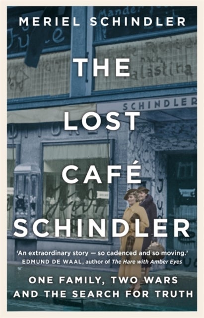 Lost Café Schindler - One family, two wars and the search for truth