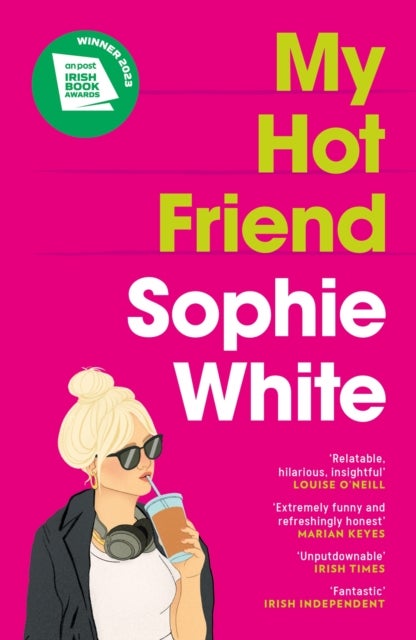 My Hot Friend - A funny and heartfelt novel about friendship from the bestselling author
