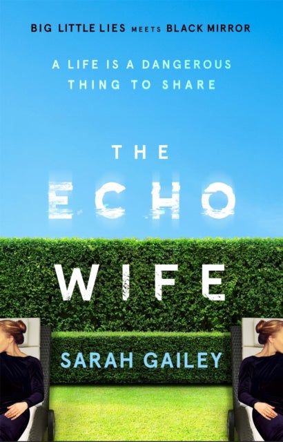 Echo Wife - A dark, fast-paced unsettling domestic thriller