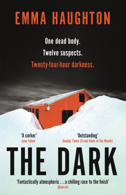 The Dark - The unputdownable and pulse-raising Sunday Times Crime Book of the Month