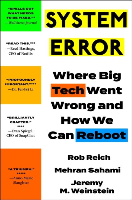 System Error - Where Big Tech Went Wrong and How We Can Reboot