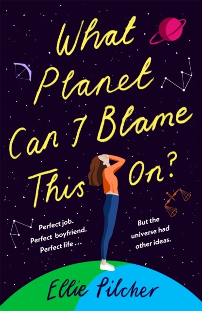 What Planet Can I Blame This On? - a hilarious, swoon-worthy romcom about following the stars