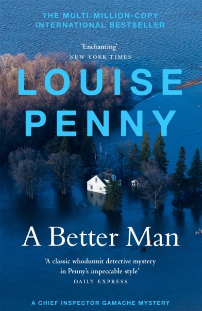 A Better Man - thrilling and page-turning crime fiction from the New York Times bestselling author of the Inspector Gamache series