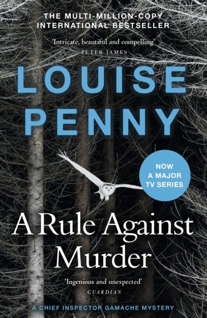 A Rule Against Murder - thrilling and page-turning crime fiction from the author of the bestselling Inspector Gamache novels