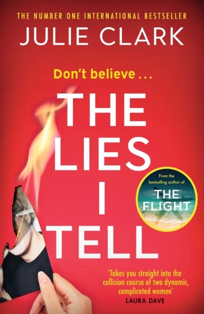 Lies I Tell - A twisty and engrossing thriller about a woman who cannot be trusted, from the bestselling author of The Flight