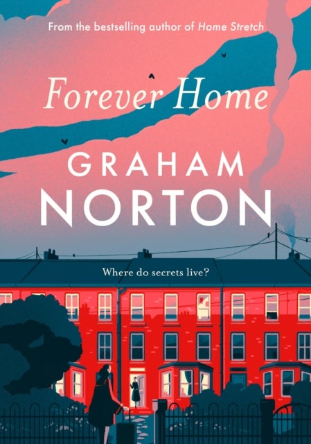 Forever Home - The warm, funny and twisty novel about family secrets from the bestselling author of FRANKIE