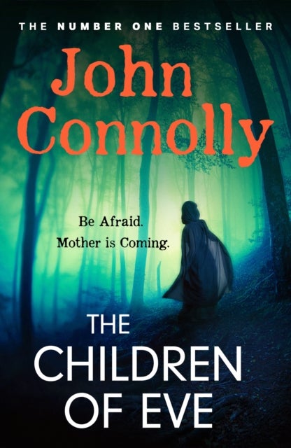 Children of Eve - Gripping, terrifying and utterly absorbing, the new Sunday Times bestselling Charlie Parker thriller (May 2025)