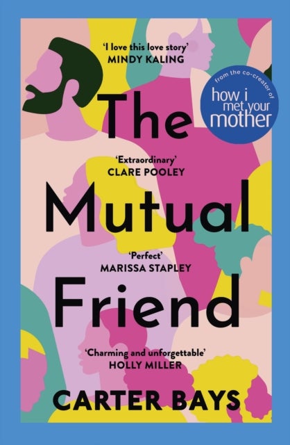 Mutual Friend - the unmissable debut novel from the co-creator of How I Met Your Mother