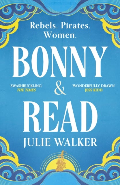 Bonny & Read - The beautiful and page-turning feminist historical novel for 2023