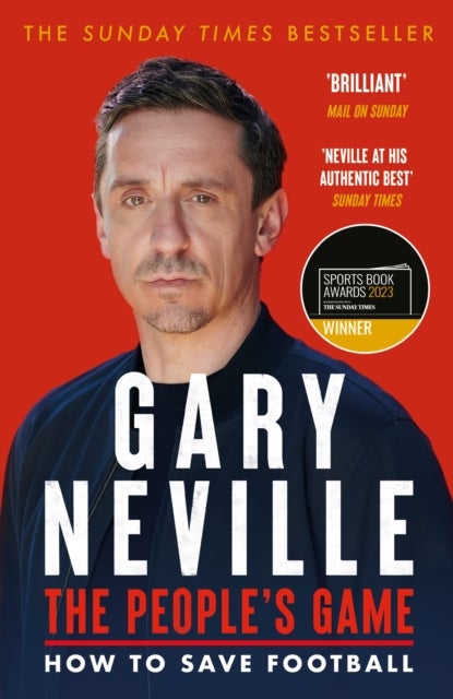 The People's Game - The bestselling book about the future of football from England and Manchester United legend Gary Neville - perfect World Cup reading