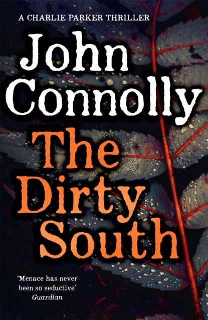 The Dirty South - Private Investigator Charlie Parker hunts evil in the eighteenth book in the globally bestselling series