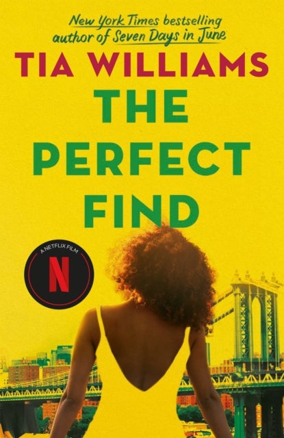 The Perfect Find - the stylish and sexy romance from the author of Seven Days in June