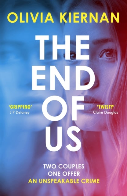 The End of Us - A twisty and unputdownable psychological thriller with a jaw-dropping ending
