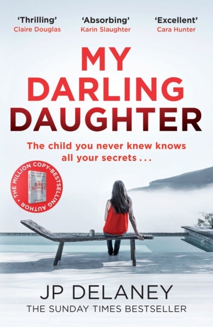 My Darling Daughter - the addictive, twisty thriller from the author of THE GIRL BEFORE