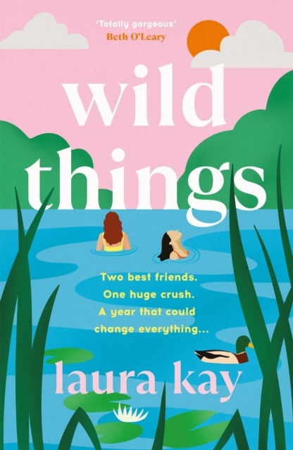 Wild Things - the perfect friends-to-lovers story of self-discovery