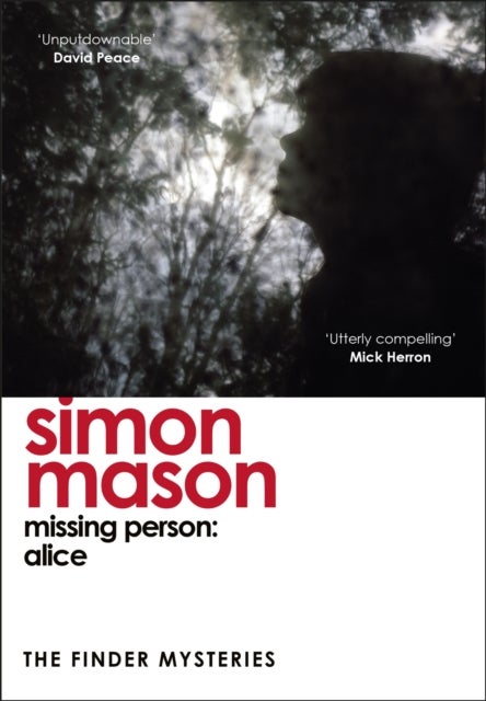 Missing Person: Alice (The Finder Mysteries) - a twisty, pathological thriller beginning the Finder Mysteries