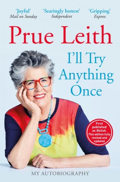 I’ll Try Anything Once - New edition of this riveting memoir from Bake Off judge, originally published as RELISH