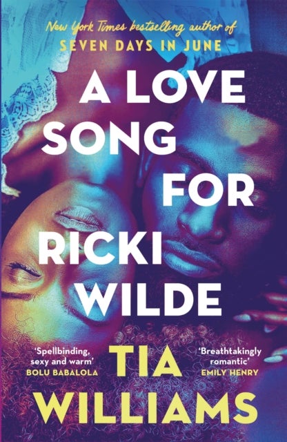 Love Song for Ricki Wilde - an epic love story of star-crossed lovers, from the author of Seven Days in June