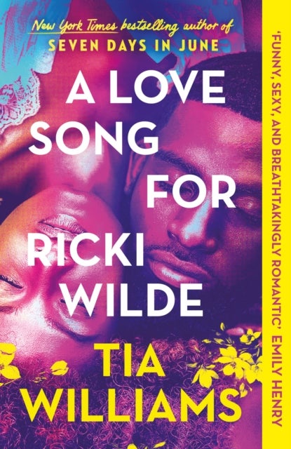 Love Song for Ricki Wilde - an epic love story of star-crossed lovers, from the author of Seven Days in June