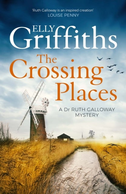 Crossing Places - The Dr Ruth Galloway Mysteries 1