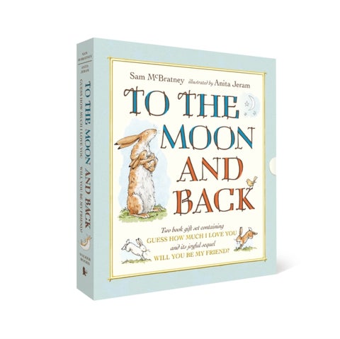To the Moon and Back: Guess How Much I Love You and Will You Be My Friend? Slipcase - A collection of heartwarming stories about love and friendship, with two classic picture books in a beautiful case - the perfect gift