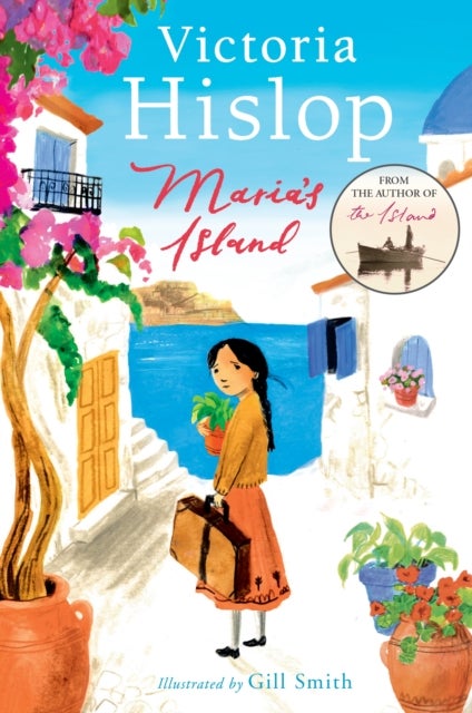 Maria's Island - From Victoria Hislop, international bestselling author of THE ISLAND – a powerful, beautifully illustrated full colour story for young readers about courage, compassion, shame and difference