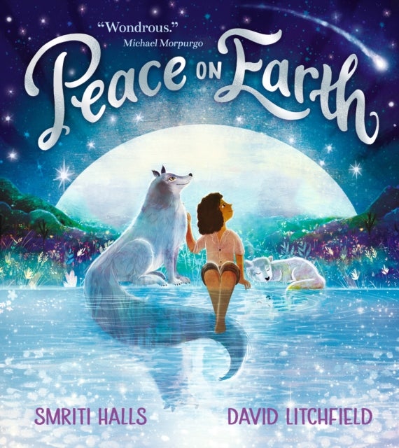 Peace on Earth - An optimistic tale for readers aged 3 and above of the many wondrous ways we can find and cherish peace