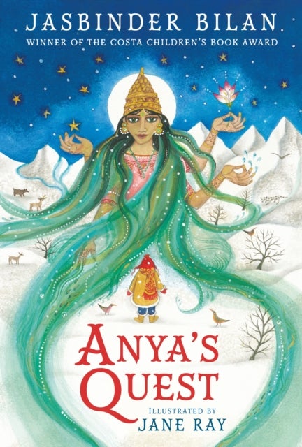 Anya''s Quest - A magical, wintery adventure across the frozen Himalaya