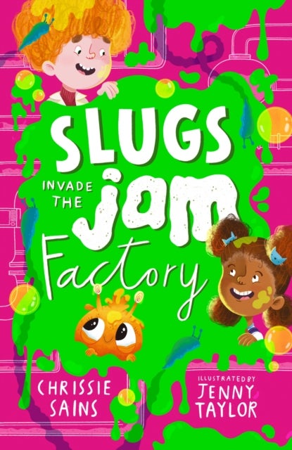 Slugs Invade the Jam Factory - Illustrated, funny adventure series about a young inventor with cerebral palsy and his secret alien sidekick, for ages 7, 8, 9