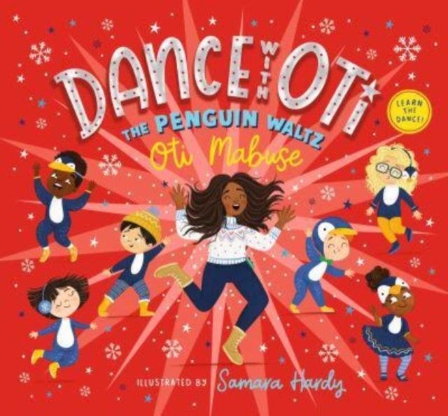 Dance with Oti: The Penguin Waltz - The perfect present for the youngest of dancers, from the star of Strictly Come Dancing and I'm a Celebrity, Get Me Out of Here!