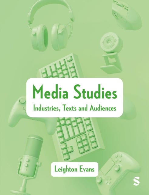 Media Studies - Industries, Texts and Audiences
