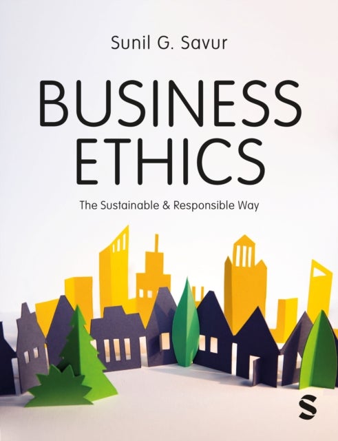 Business Ethics - The Sustainable and Responsible Way