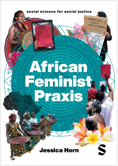 African Feminist Praxis - Cartographies of Liberatory Worldmaking