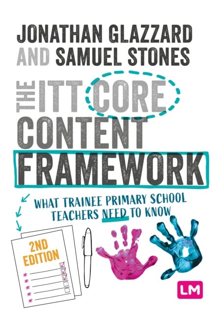 The ITT Core Content Framework - What trainee primary school teachers need to know