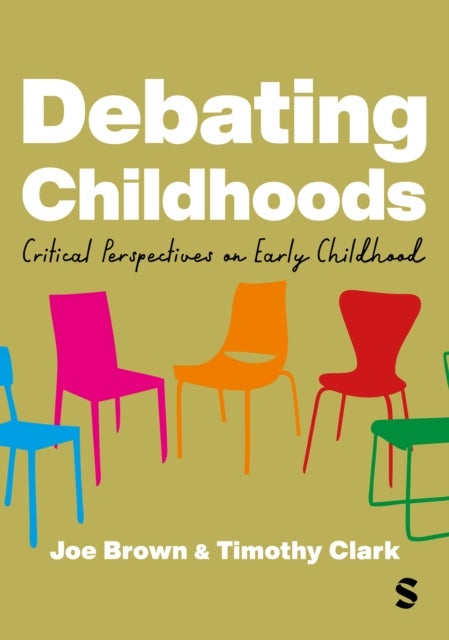 Debating Childhoods - Critical Perspectives on Early Childhood