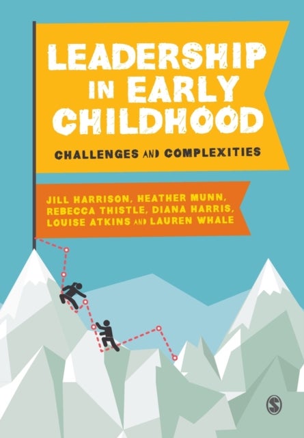 Leadership in Early Childhood - Challenges and Complexities